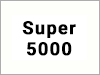 SUPER 5000